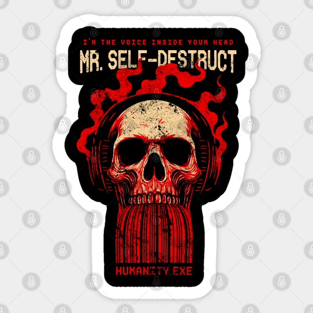 Mr. SELF-DESTRUCT Sticker by artslaves